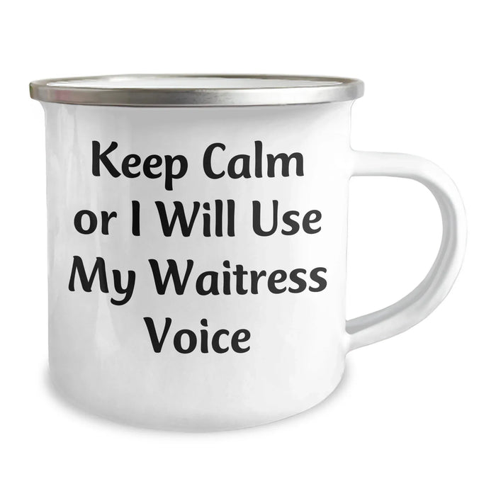 Funny Waitress Gifts from Friends for Father's Day Unique Camping Mug, Keep Calm Or I Will Use My Waitress Voice, 12 oz Stainless Steel with Enamel Finish - Image 2