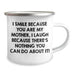 Funny Mother's Day Unique Gift, Gifts from Mom, Camping Mug - I Smile Because You Are My Mother, I Laugh Because There's Nothing You Can Do About It! - Image 2
