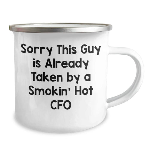 Funny CFO Gifts for Men from Friends, Sorry This Guy Is Already Taken By A Smokin' Hot CFO, Camping Mug for Father's Day - Image 2