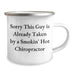 Funny Chiropractor Gifts for Men, Sorry This Guy Is Already Taken By A Smokin' Hot Chiropractor Camping Mug, Father's Day Unique Gifts from Men to Chiropractors - Image 2