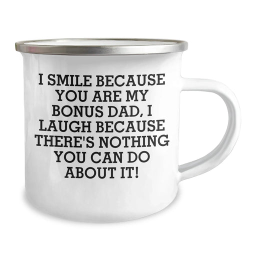 Funny Bonus Dad Gifts - I Smile Because You Are My Bonus Dad, Gifts from Men to Bonus Dad, Camping Mug for Father's Day - Image 2