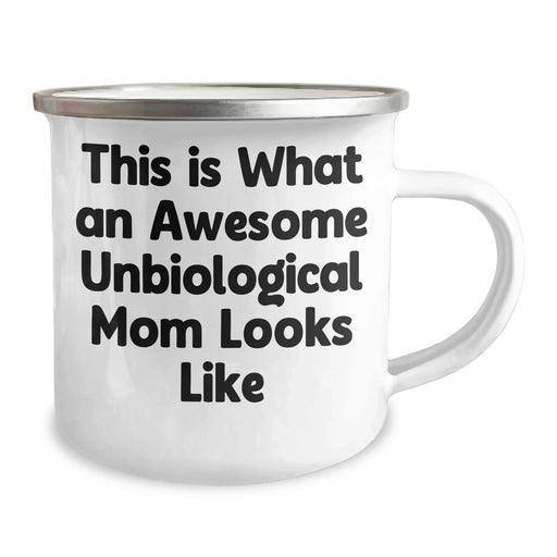 Funny Unbiological Mom Gifts from Men, Women, or Friends - This Is What An Awesome Unbiological Mom Looks Like Camping Mug for Father's Day - Image 2