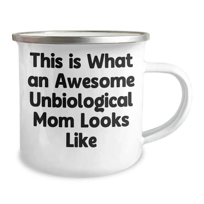 Funny Unbiological Mom Gifts from Men, Women, or Friends - This Is What An Awesome Unbiological Mom Looks Like Camping Mug for Father's Day - Image 2
