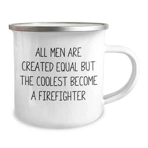 Firefighter Gifts for Men Funny Camping Mug All Men Are Created Equal But The Coolest Become A Firefighter Gifts from Men for Firefighter Dad on Father's Day - Image 2