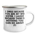 Funny Big Sister Camping Mug Gifts from Family - 'I Smile Because You Are My Big Sister, I Laugh Because There's Nothing You Can Do About It!' for Father's Day - Image 2