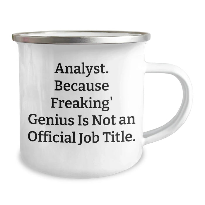 Funny Analyst Gifts, 'Analyst. Because Freaking' genius Is Not An Official Job Title.' Camping Mug for Dad, Men, or Friends on Father's Day - Image 2
