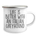 Funny Italian Greyhound Dog Gifts for Men, Life Is Better With An Italian Greyhound, Camping Mug, Father's Day Unique Gifts from Friends - Image 2