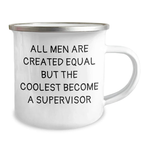 Funny Supervisor Gifts for Mother's Day - 'All Men Are Created Equal But The Coolest Become A Supervisor' Quote on Camping Mug, Gifts from Men to Supervisor - Image 2