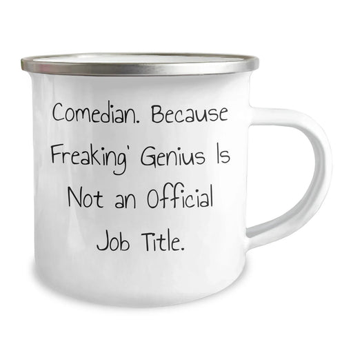 Comedian Gifts, Funny Camping Mug, 'Because Freaking' genius Is Not An Official Job Title.' - Gifts from Friends for Comedian Dad on Father's Day - Image 2