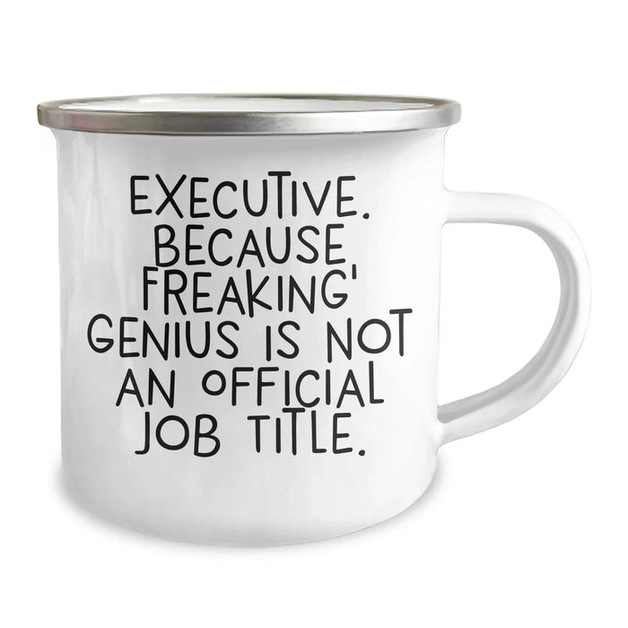 Executive Camping Mug, Funny Quote Gifts from Men for Executive, Unique Father's Day Unique Gifts - Image 2