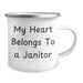Funny Janitor Gifts from Friends - My Heart Belongs To A Janitor Camping Mug for Janitor Graduation, Unique Gifts for Men or Women - Image 2