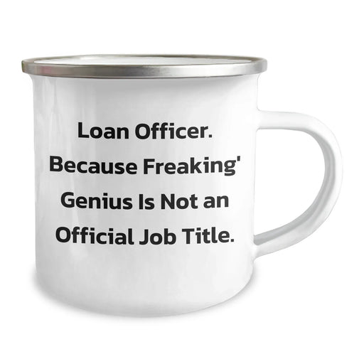 Funny Loan Officer Gifts, Loan Officer Mug, Graduation Unique Gifts from Friends, 'Loan Officer. Because Freaking' genius Is Not An Official Job Title.' - Image 2