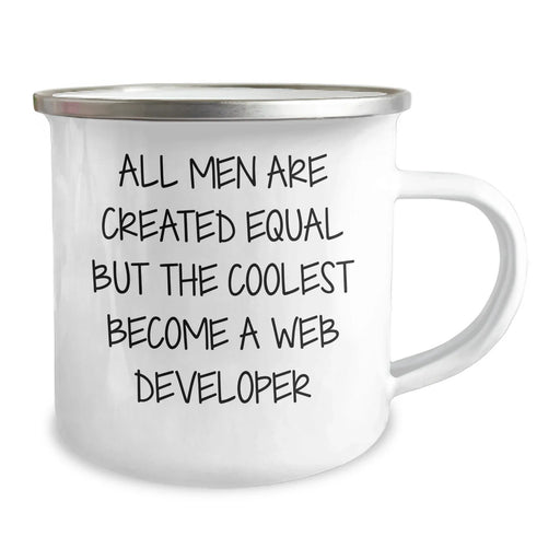 Funny Web Developer Gifts from Men for Father's Day - 'All Men Are Created Equal But The Coolest Become A Web Developer' Camping Mug - Image 2