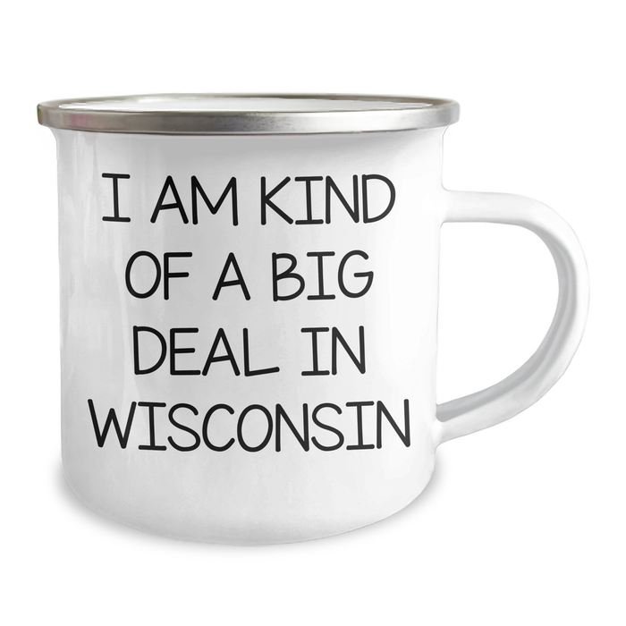 Wisconsin Camping Mug Funny Quote, Gifts from Friends to Wisconsin Men, Unique Graduation Gifts, I Am Kind Of A Prime Selection In Wisconsin - Image 2