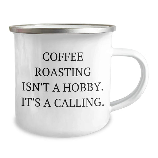 Coffee Roasting Enthusiasts Gifts from Friends and Family - 'Coffee Roasting Isn't A Hobby. It's A Calling.' Quote on Camping Mug for Mother's Day - Image 2