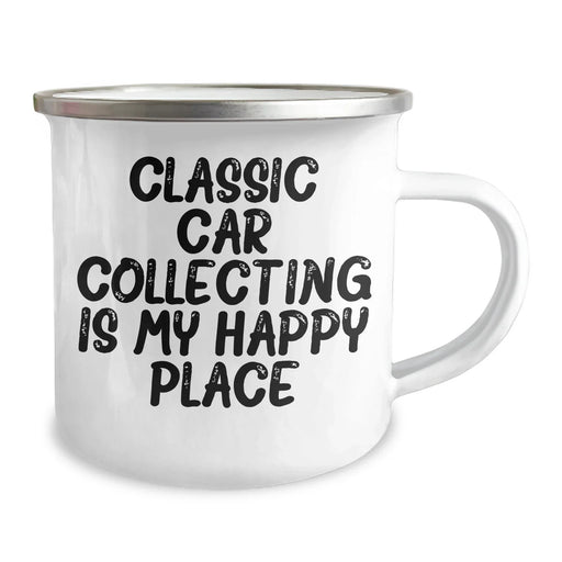 Classic Car Collecting Gifts from Friends - 'Classic Car Collecting Is My Happy Place' - 12 oz Camping Mug - Image 2