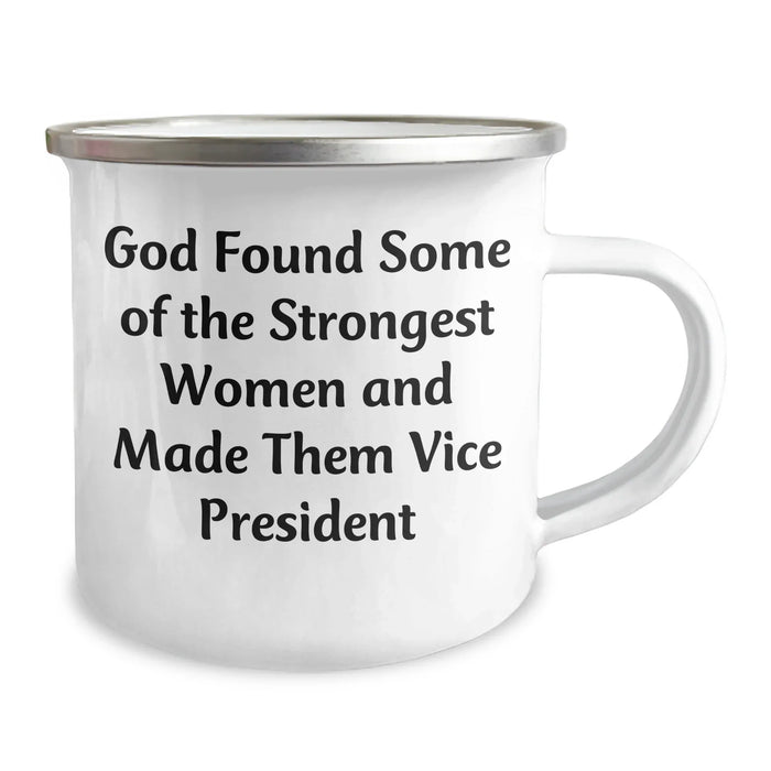 Funny Vice President Gifts for Her, Camping Mug for Her, Graduation Unique Gifts from Family, Friends, Coworkers, 'God Found Some Of The Strongest Women And Made Them Vice President' Quote - Image 2