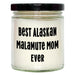 Gifts for Alaskan Malamute Dog Lovers, Best Alaskan Malamute Mom Ever Gifts, 9oz Vanilla Soy Candle, Special Alaskan Malamute Dog Mom Funny Gifts, Father's Day Unique Gifts from Kids - Image 1
