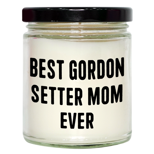 Gordon Setter Mom Ever, 9oz Vanilla Soy Candle for Father's Day Unique Gifts from Friends to Family - Image 1