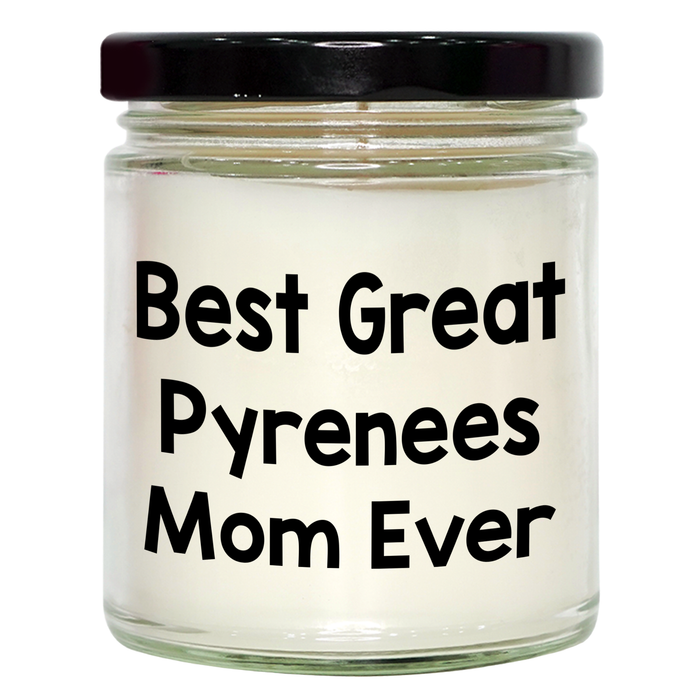 Best Great Pyrenees Mom Ever: Funny 9oz Vanilla Soy Candle Gifts for Great Pyrenees Dog Lovers on Father's Day Unique Gifts from Daughter or Son - Image 1