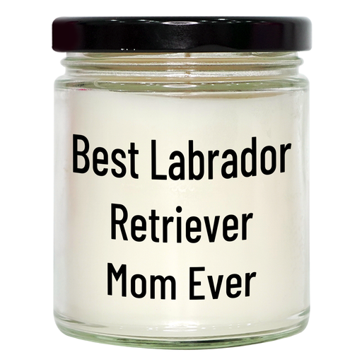 Best Labrador Retriever Mom Ever Gifts for Men - 9oz Vanilla Soy Candle for Father's Day - Image 1