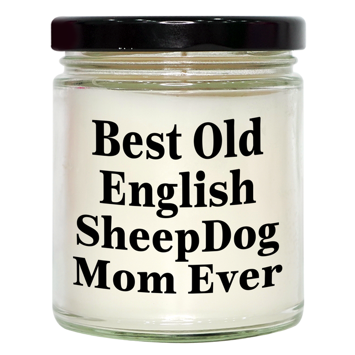 Old English Sheepdog Mom's Best Ever Gifts: 9oz Vanilla Soy Candle for Dad's Special Day, Unique Father's Day Unique Gifts for Old English Sheepdog Lovers - Image 1