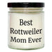 Funny Rottweiler Dog Mom Gifts | Best Rottweiler Mom Ever | 9oz Vanilla Soy Candle | Father's Day Unique Gifts from Dog to Rottweiler Mom - Image 1