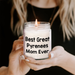 Best Great Pyrenees Mom Ever: Funny 9oz Vanilla Soy Candle Gifts for Great Pyrenees Dog Lovers on Father's Day Unique Gifts from Daughter or Son - Image 2