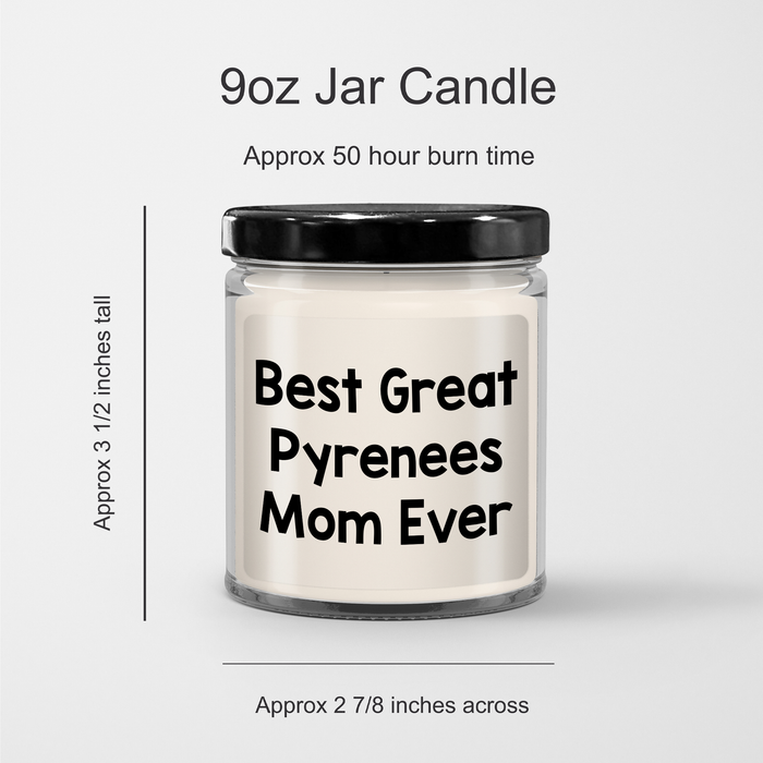 Best Great Pyrenees Mom Ever: Funny 9oz Vanilla Soy Candle Gifts for Great Pyrenees Dog Lovers on Father's Day Unique Gifts from Daughter or Son - Image 3