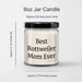 Funny Rottweiler Dog Mom Gifts | Best Rottweiler Mom Ever | 9oz Vanilla Soy Candle | Father's Day Unique Gifts from Dog to Rottweiler Mom - Image 3