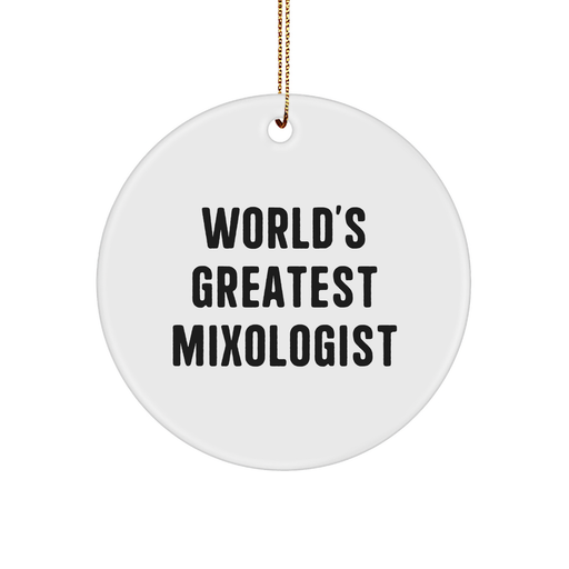 World's Greatest Mixologist Circle Ornament, Funny Quote Gift for Men, Women, Friends, Coworkers, Family, Christmas Unique Gifts from - Image 1