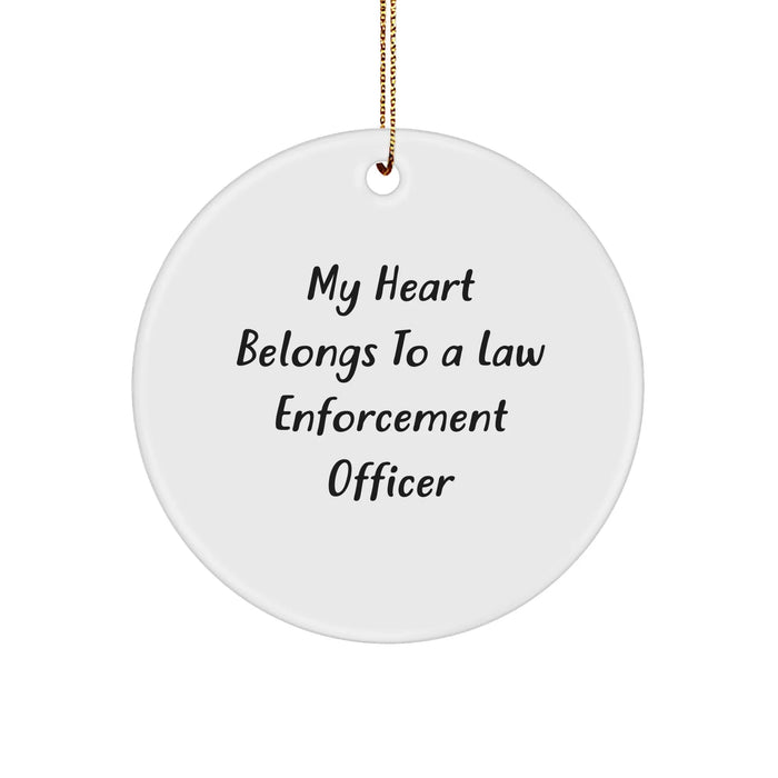 Funny Law Enforcement Officer Gifts, 'My Heart Belongs To A Law Enforcement Officer', Circle Ornament, White, Christmas Unique Gifts from Family to Law Enforcement Officer - Image 1