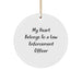 Funny Law Enforcement Officer Gifts, 'My Heart Belongs To A Law Enforcement Officer', Circle Ornament, White, Christmas Unique Gifts from Family to Law Enforcement Officer - Image 1