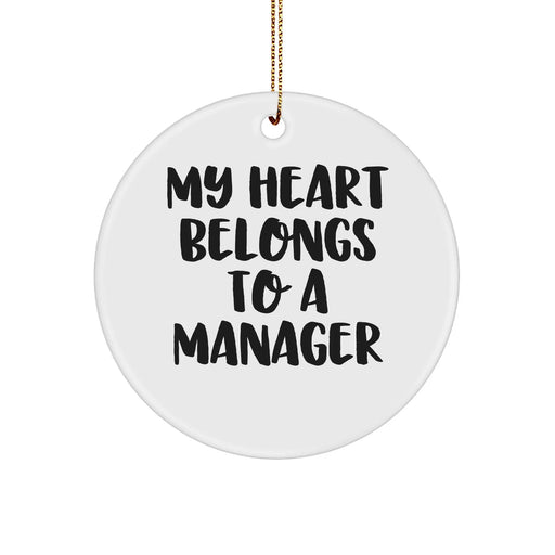 Funny Manager Gifts from Friends and Family - My Heart Belongs To A Manager Circle Ornament, White, 2.75" Tall, Perfect for Christmas - Image 1