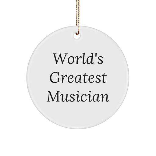 World's Greatest Musician Circle Ornament, Funny Christmas Unique Gift for Musician Friends, Gifts from Men to Women, Circle Ornament for Musician Home Decor, Musician Gifts - Image 1