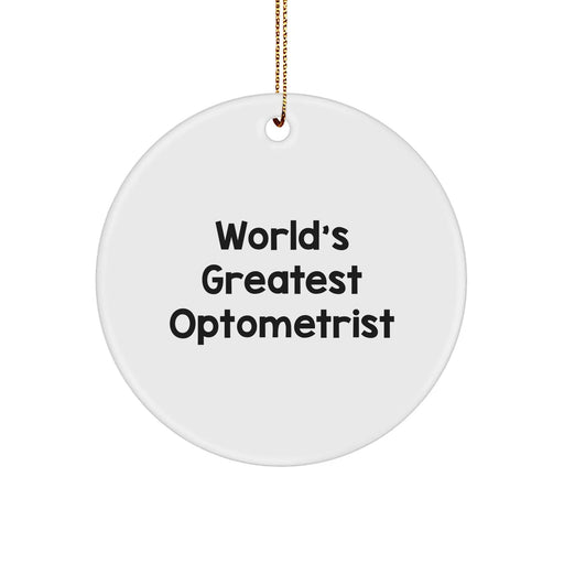 Funny Optometrist Gifts from Friends, 'World's Greatest' Circle Ornament for Christmas - Image 1
