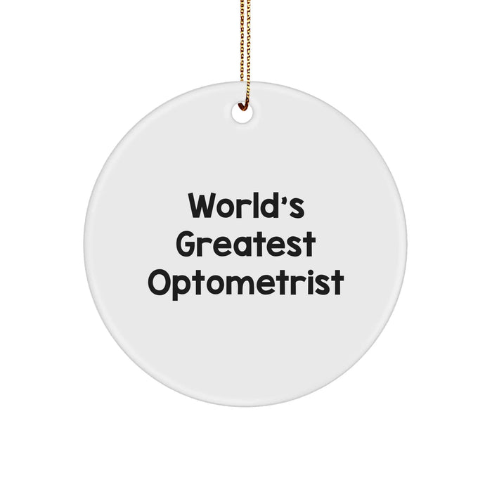 Funny Optometrist Gifts from Friends, 'World's Greatest' Circle Ornament for Christmas - Image 1