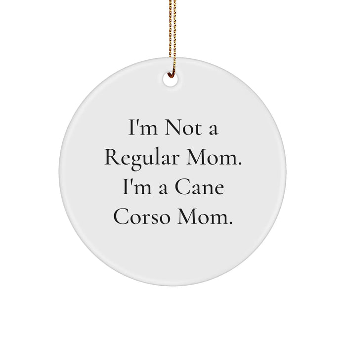 Cane Corso Dog Mom Gifts, Funny Quote Circle Ornament for Canine Lovers, Christmas Unique Gifts from Friends to Family - Image 1