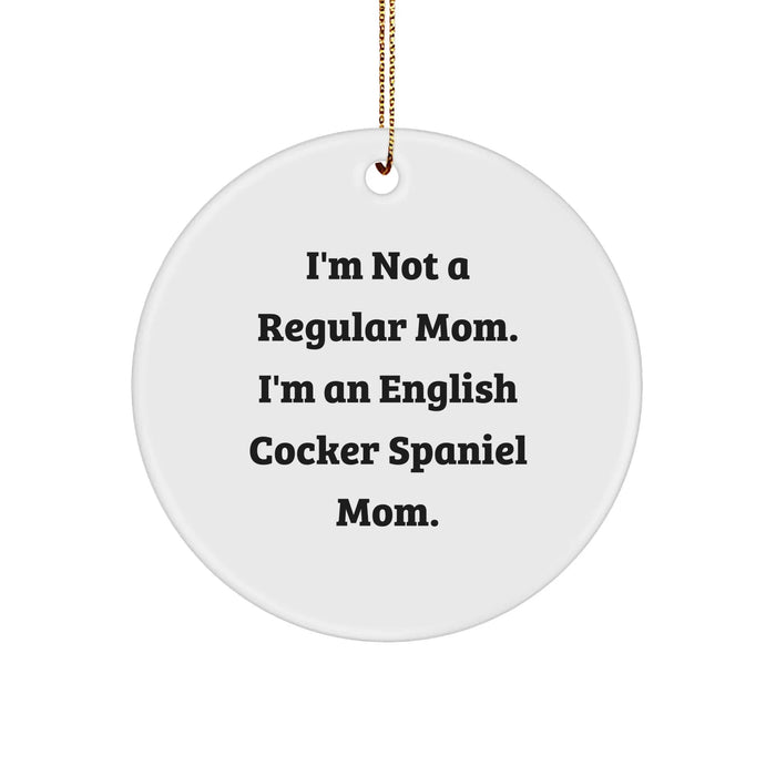 English Cocker Spaniel Mom Circle Ornament, Funny Quote, Gifts for English Cocker Spaniel Dog, from Mom to English Cocker Spaniel Dog, Christmas Unique Gifts - Image 1