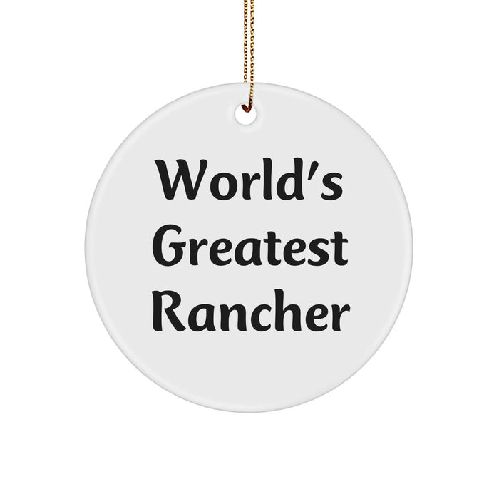 Funny World's Greatest Rancher Circle Ornament, Gifts from Men to Rancher, Unique Christmas Unique Gifts for Rancher - Image 1