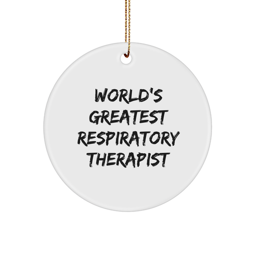 World's Greatest Respiratory Therapist Funny Gifts for Christmas Circle Ornament from Family, Coworkers, Friends - Image 1
