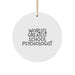Funny World's Greatest School Psychologist Circle Ornament Gifts for Christmas, Sent from Friends to School Psychologists - Image 1