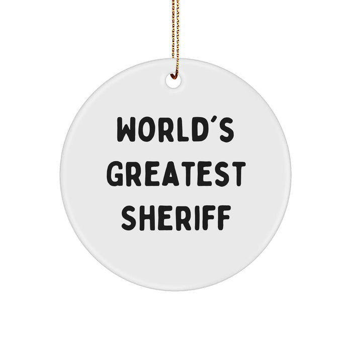 Funny Sheriff Gifts from Men - 'World's Greatest Sheriff' Circle Ornament for Sheriff, Men, or Friends, Christmas Unique Gifts - Image 1