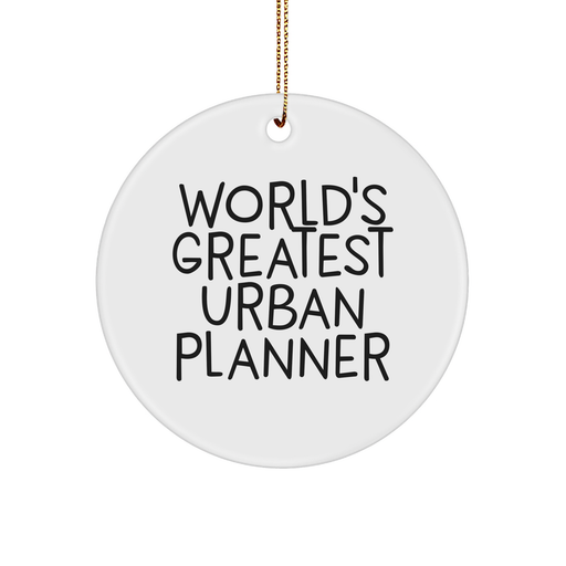 Urban Planner Gifts: 'World's Greatest Urban Planner' Circle Ornament, Funny Quote, Christmas Decorations for Friends, Family, Coworkers - Image 1