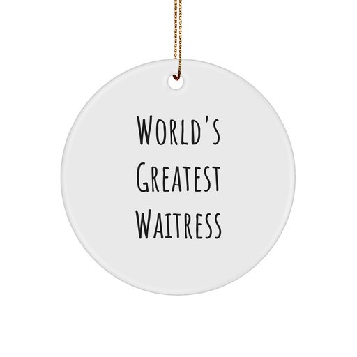 World's Greatest Waitress Gifts from Men to Waitress Friends for Christmas Unique Circle Ornament - Image 1