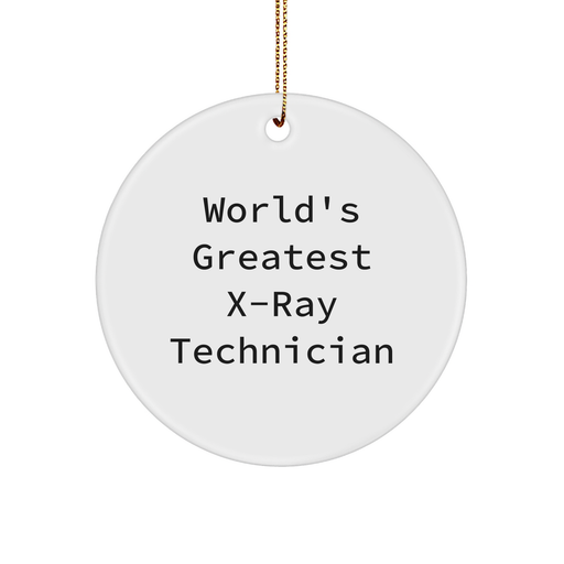 World's Greatest X-ray Technician Gifts for X-Ray Technician, Funny Circle Ornament for Christmas, Gifts from Friends and Family - Image 1