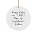 Funny Architect Gifts from Friends for Christmas: Keep Calm Circle Ornament, Circle Shaped, White, 2.75" Tall, Perfect for Coworkers, Men, Women, Family, Christmas Unique Gifts - Image 1