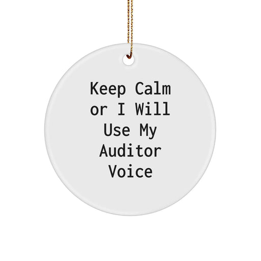 Funny Auditor Gifts: 'Keep Calm Or I Will Use My Auditor Voice' Circle Ornament for Christmas - Gifts from Friends to Family - Image 1