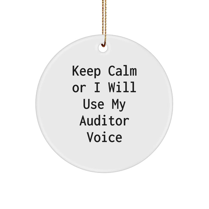Funny Auditor Gifts: 'Keep Calm Or I Will Use My Auditor Voice' Circle Ornament for Christmas - Gifts from Friends to Family - Image 1