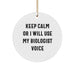 Funny Biologist Gifts Christmas Circle Ornament 'Keep Calm Or I Will Use My Biologist Voice' - Gifts from Friends, Family, Coworkers to Biologists - Image 1